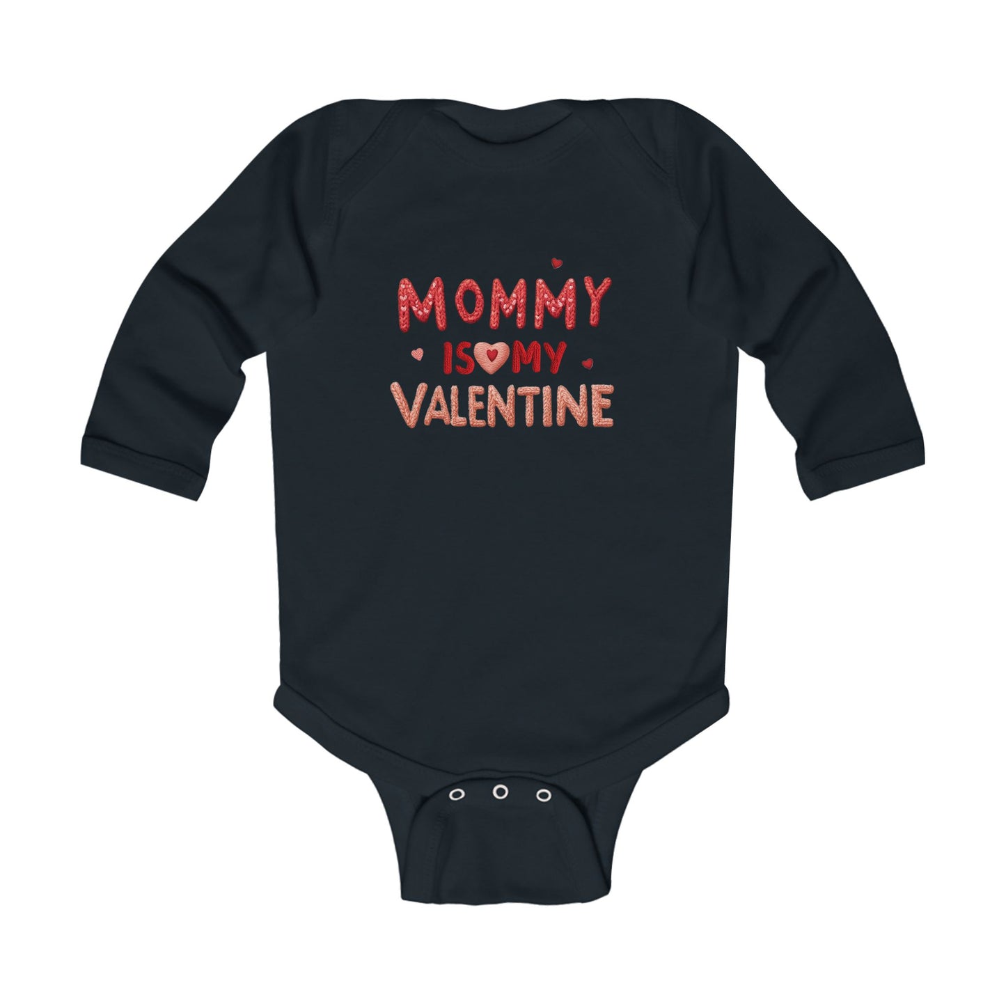 Infant Bodysuit — "Mommy Is My Valentine" Long Sleeve Baby Onesie (Valentine's Day)