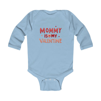 Infant Bodysuit — "Mommy Is My Valentine" Long Sleeve Baby Onesie (Valentine's Day)